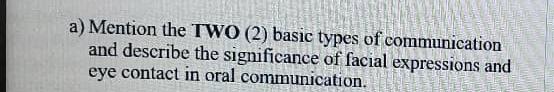 a) Mention the TWO (2) basic types of
