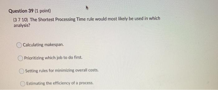 Question 39 (1 point) (3 7 10) The Shortest