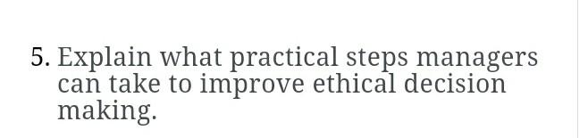 5. Explain what practical steps managers can take