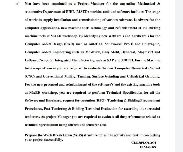 a) You have been appointed as a Project Manager