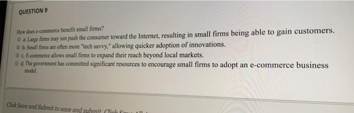 QUESTION 9 How does e-commerce benefit small