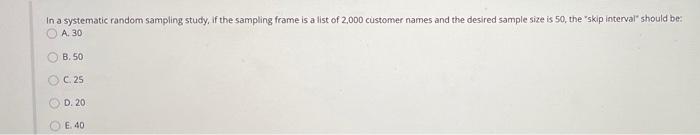 In a systematic random sampling study, if the