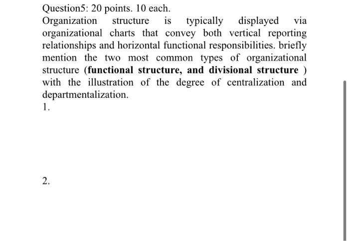 Question5: 20 points. 10 each. Organization