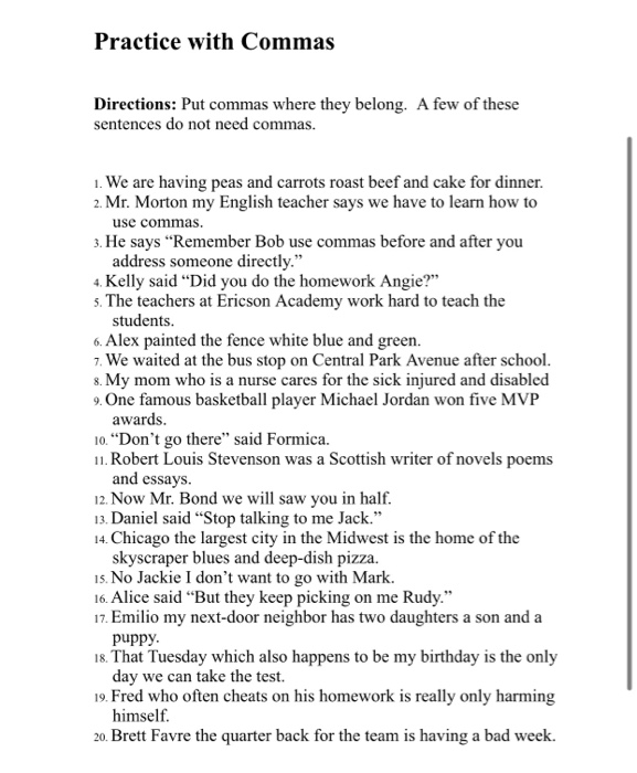 Practice with Commas Directions: Put commas where