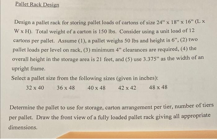 Pallet Rack Design Design a pallet rack for
