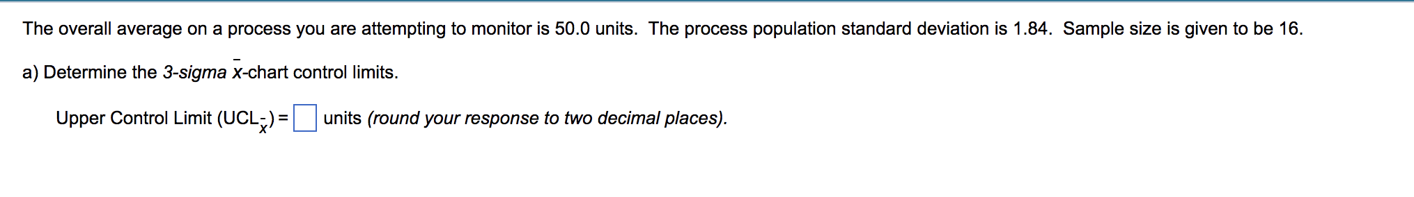 The overall average on a process you are
