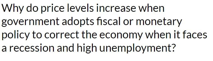 Why do price levels increase when government