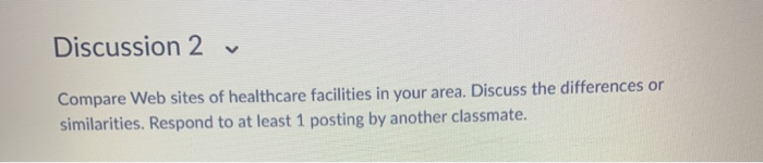 Discussion 2 Compare Web sites of healthcare