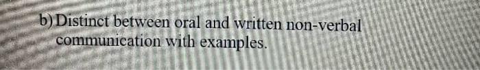 b) Distinct between oral and written non-verbal