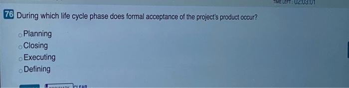 TIVE LEFT 02:03:01 76 During which life cycle