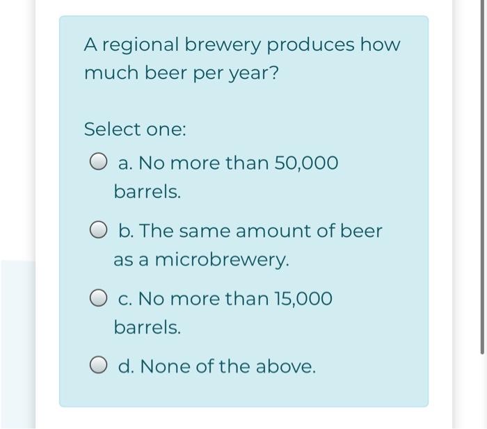 A regional brewery produces how much beer per