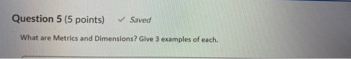 what are metrics and dimensions. give three