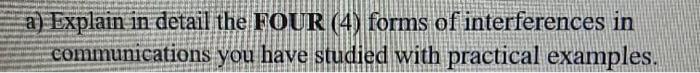 a) Explain in detail the FOUR (4) forms of