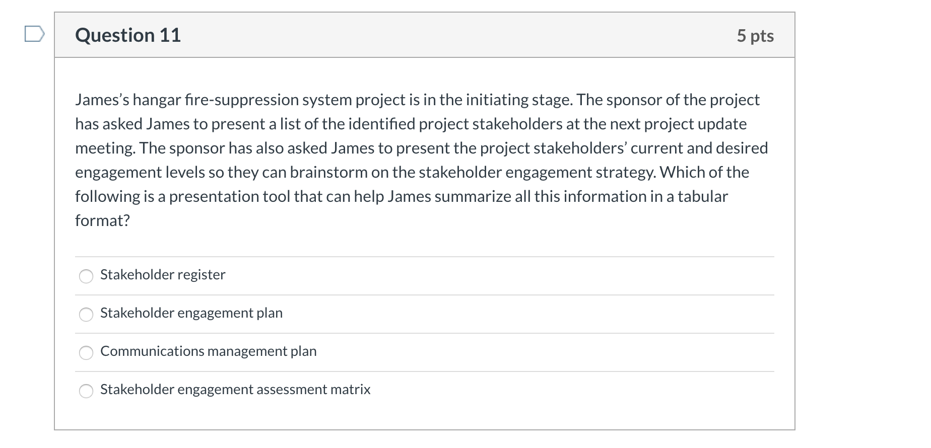 Question 11 5 pts James's hangar fire-suppression