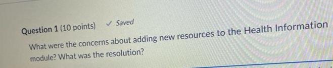 Question 1 (10 points) Saved What were the