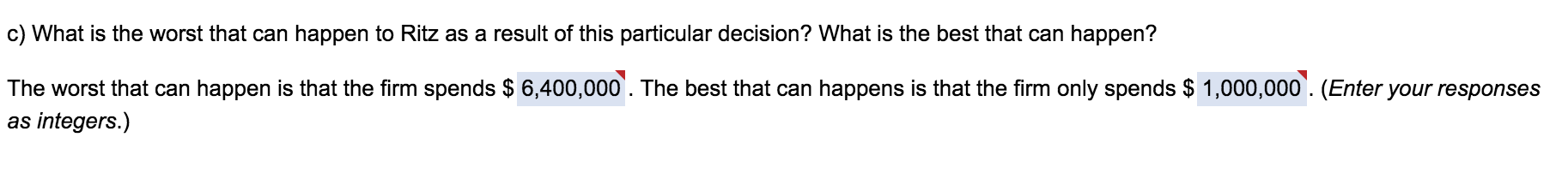 c) What is the worst that can happen to Ritz as a