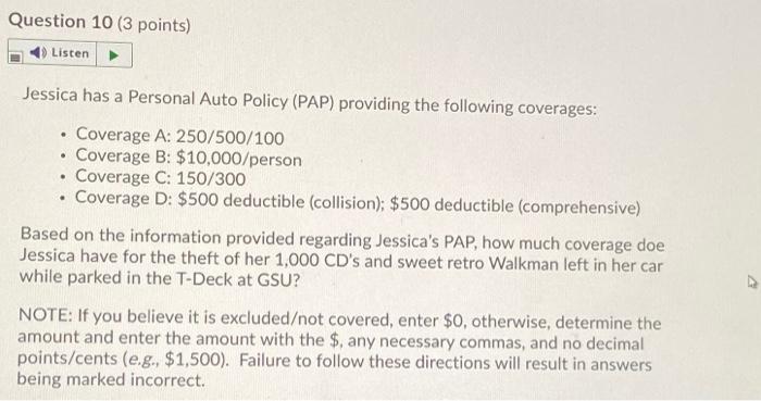 Jasmine insures her home for $300,000 under an