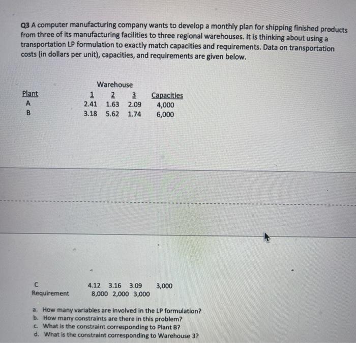 Q3 A computer manufacturing company wants to