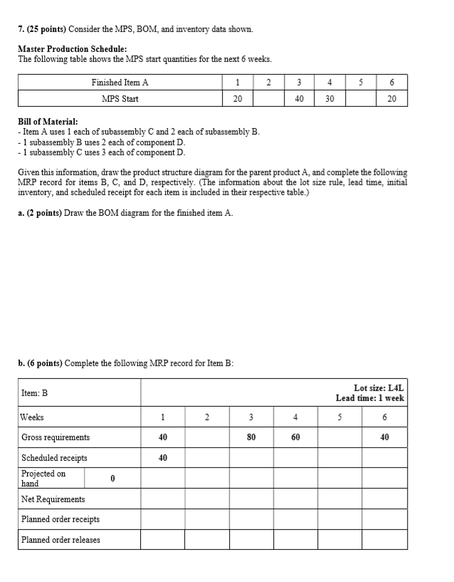 PLEASE SHOW ALL WORK 7. (25 points) Consider the