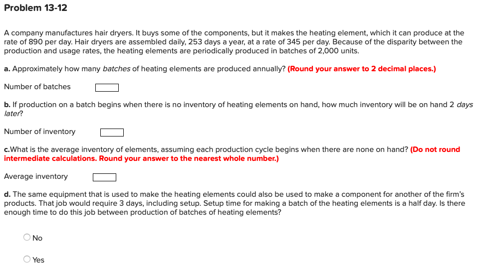 Problem 13-12 A company manufactures hair dryers.