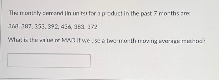 The monthly demand (in units) for a product in
