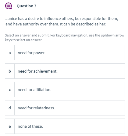 Question 3 Janice has a desire to influence