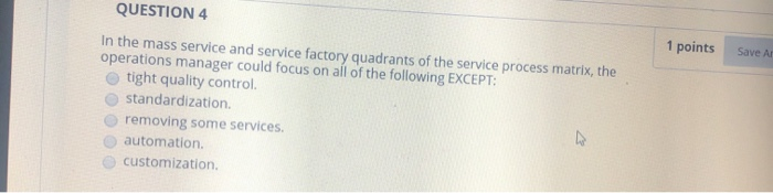 1 points Save As QUESTION 4 In the mass service