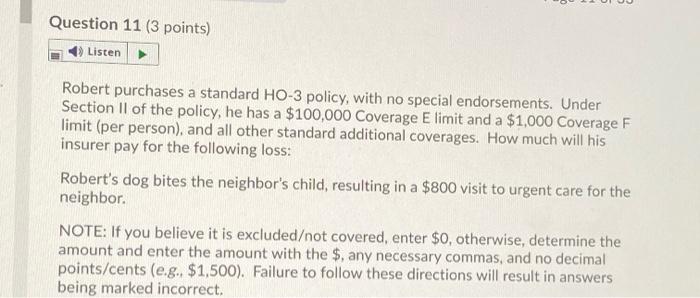Question 11 (3 points) Listen Robert purchases a
