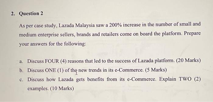 2. Question 2 As per case study, Lazada Malaysia