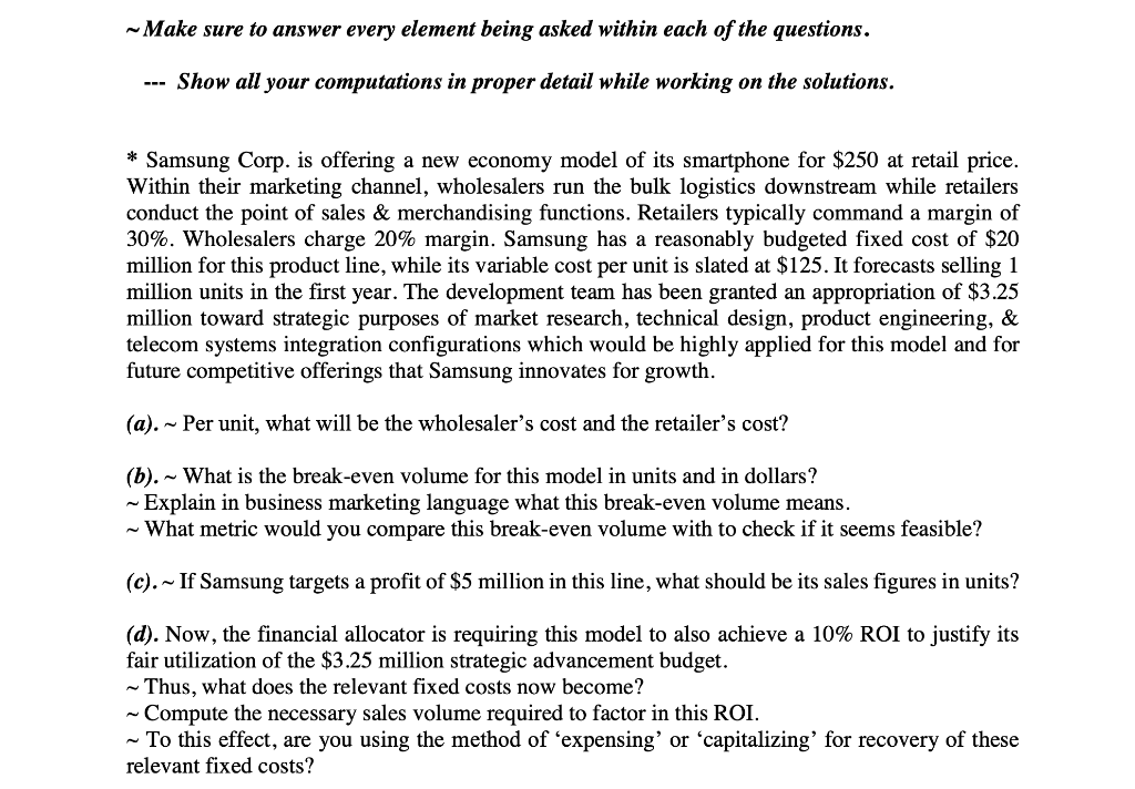 Make sure to answer every element being asked