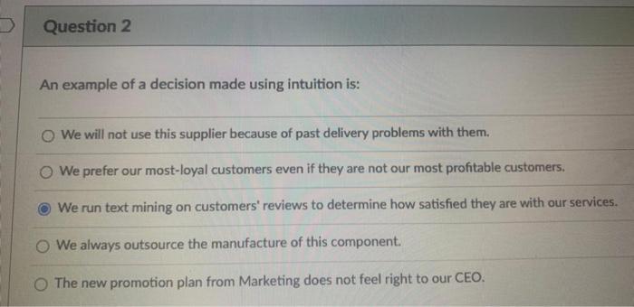Question 2 An example of a decision made using