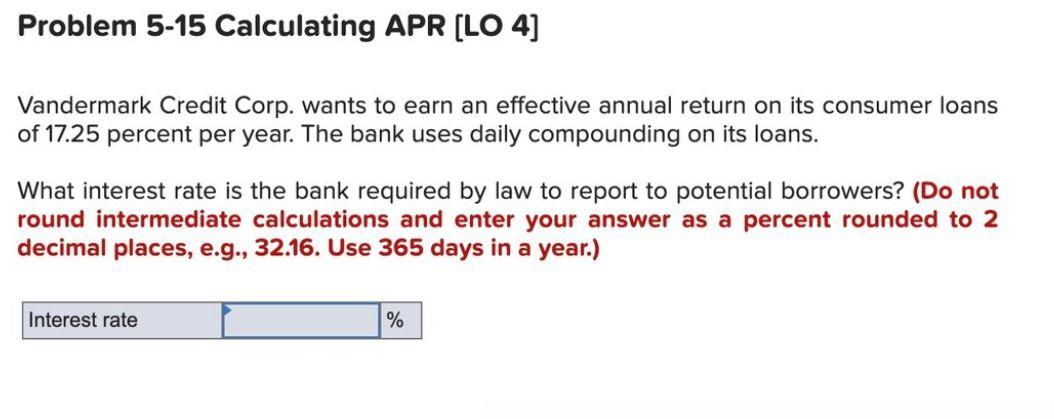 Problem 5-15 Calculating APR (LO 4] Vandermark