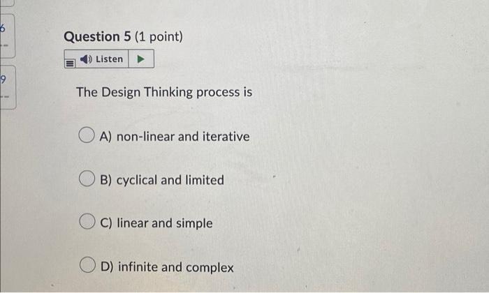 6 9 Question 5 (1 point) 4) Listen The Design