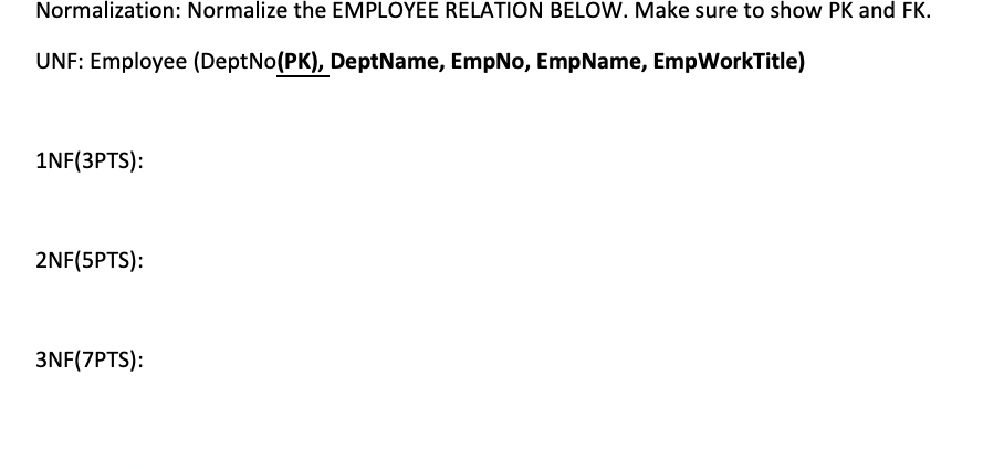 Normalization: Normalize the EMPLOYEE RELATION