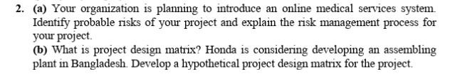 1. (a) As a project leader, why do you think it