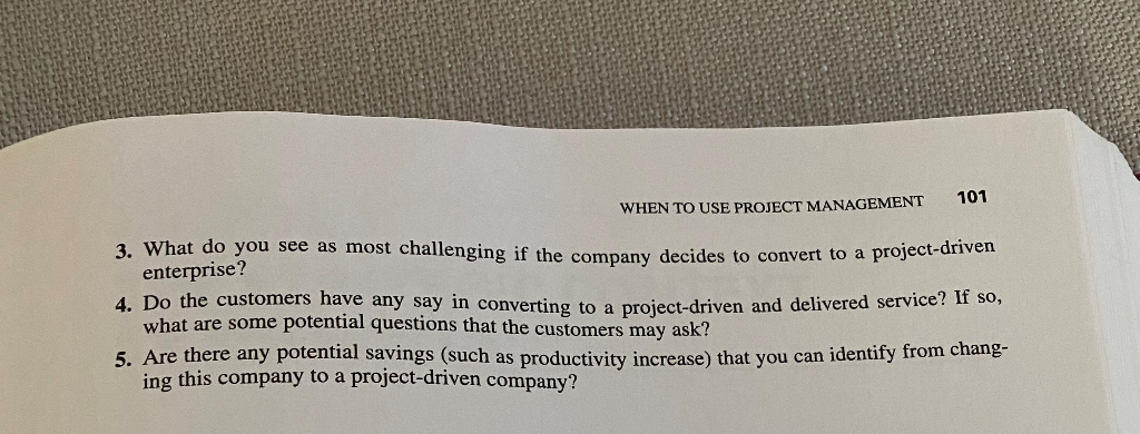 101 WHEN TO USE PROJECT MANAGEMENT 3. What do you
