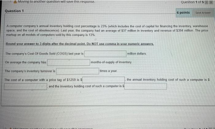 A Moving to another question will save this