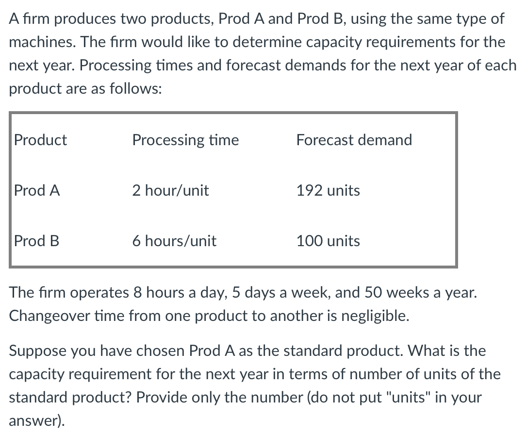 A firm produces two products, Prod A and Prod B,