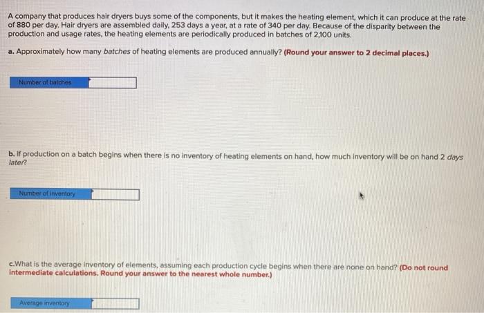 A company that produces hair dryers buys some of