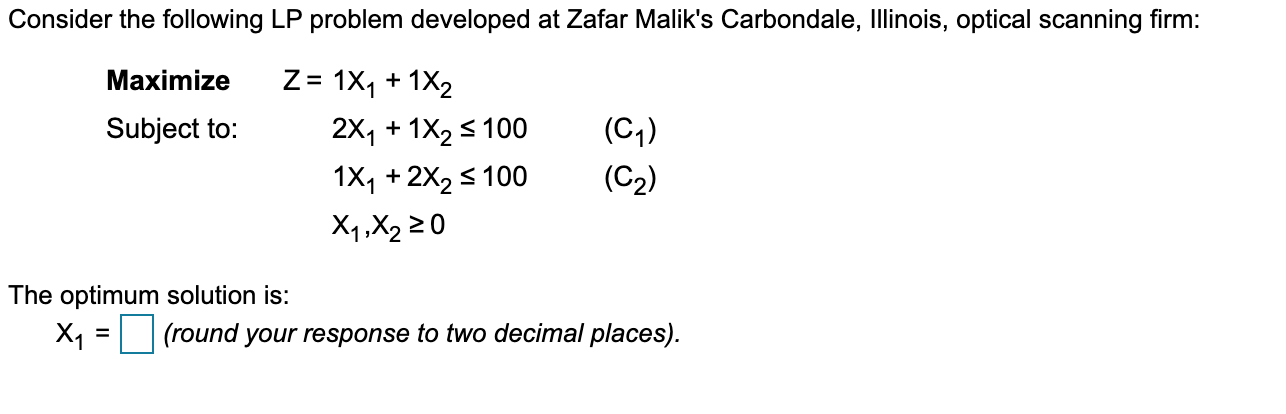 Find: Optimum Solution X1 and X2: Optimal value