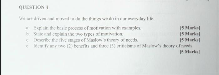 QUESTION 4 We are driven and moved to do the