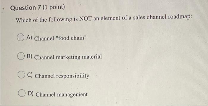 Question 7 (1 point) Which of the following is