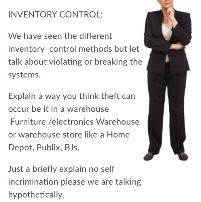 INVENTORY CONTROL: We have seen the different