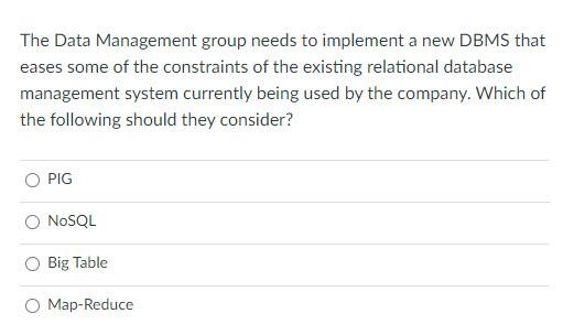 The Data Management group needs to implement a