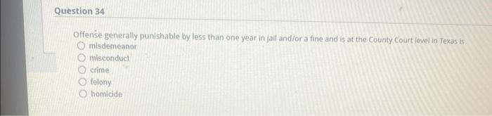 Question 34 Offense generally punishable by less