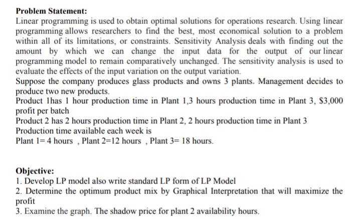 Problem Statement: Linear programming is used to