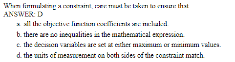 Explain why "D" is correct When formulating a