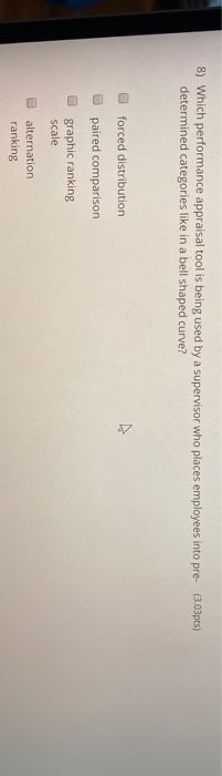 8) Which performance appraisal tool is being used