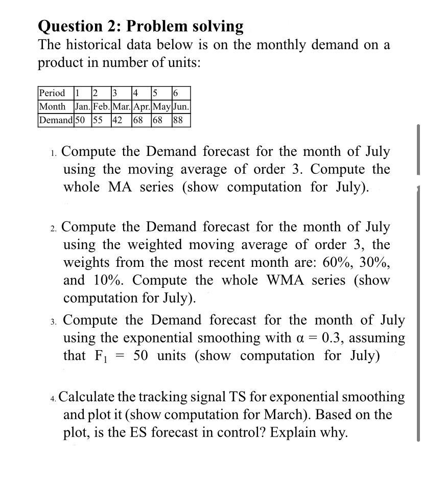 undefined Question 2: Problem solving The