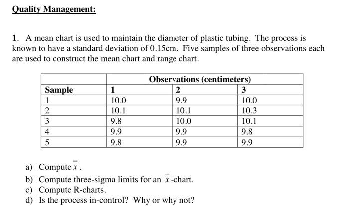 Quality Management: 1. A mean chart is used to